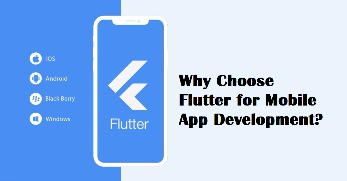 Why-Choose-Flutter-for-Mobile-App-Development